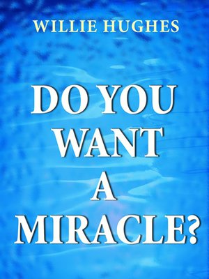 cover image of Do You Want a Miracle